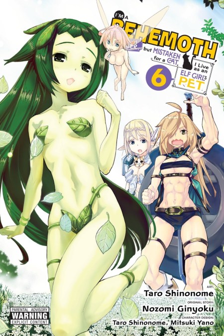 I’m a Behemoth, an S-Ranked Monster, but Mistaken for a Cat, I Live as an Elf Girl’s Pet, Vol. 6 (manga)