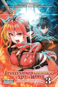 Apparently, Disillusioned Adventurers Will Save the World, Vol. 3 (manga)