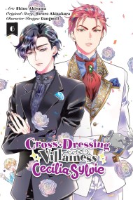 Cross-Dressing Villainess Cecilia Sylvie, Vol. 6 (manga)