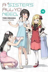 A Sister’s All You Need., Vol. 10 (light novel)