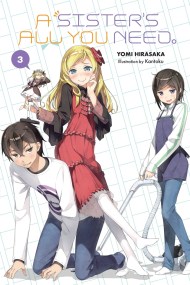 A Sister’s All You Need., Vol. 3 (light novel)