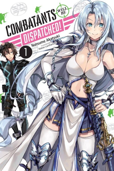 Combatants Will Be Dispatched!, Vol. 1 (light novel)