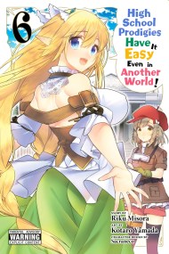 High School Prodigies Have It Easy Even in Another World!, Vol. 6 (manga)