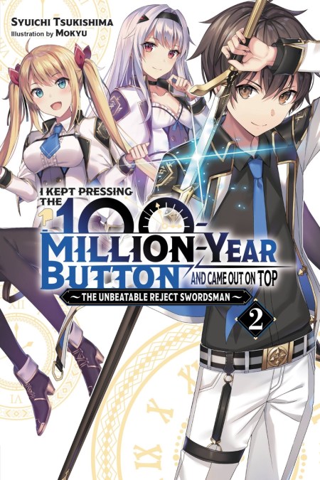 I Kept Pressing the 100-Million-Year Button and Came Out on Top, Vol. 2 (light novel)