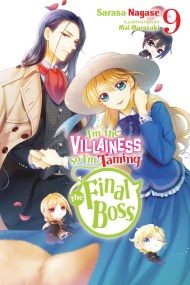 I’m the Villainess, So I’m Taming the Final Boss, Vol. 9 (light novel)