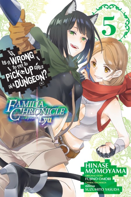 Is It Wrong to Try to Pick Up Girls in a Dungeon? Familia Chronicle Episode Lyu, Vol. 5 (manga)