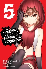 Is It Wrong to Try to Pick Up Girls in a Dungeon? II, Vol. 5 (manga)