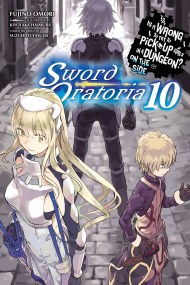 Is It Wrong to Try to Pick Up Girls in a Dungeon? On the Side: Sword Oratoria, Vol. 10 (light novel)