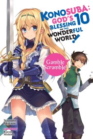 Konosuba: God’s Blessing on This Wonderful World!, Vol. 10 (light novel)