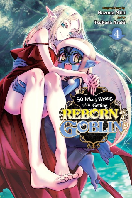 So What’s Wrong with Getting Reborn as a Goblin?, Vol. 4