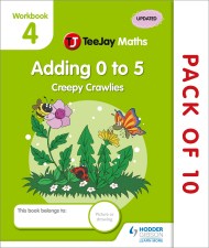 TeeJay Maths CfE Early Level Workbook 4 (Pack of 10) Adding 0 to 5: Creepy Crawlies