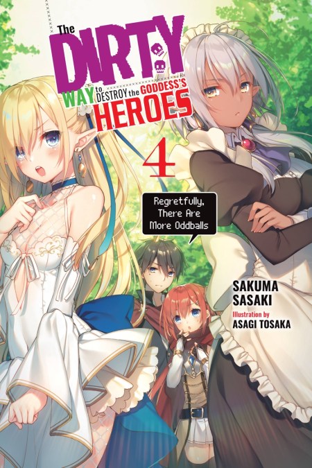 The Dirty Way to Destroy the Goddess’s Heroes, Vol. 4 (light novel)