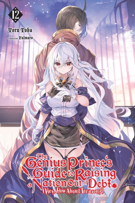 The Genius Prince’s Guide to Raising a Nation Out of Debt (Hey, How About Treason?), Vol. 12 (light novel)