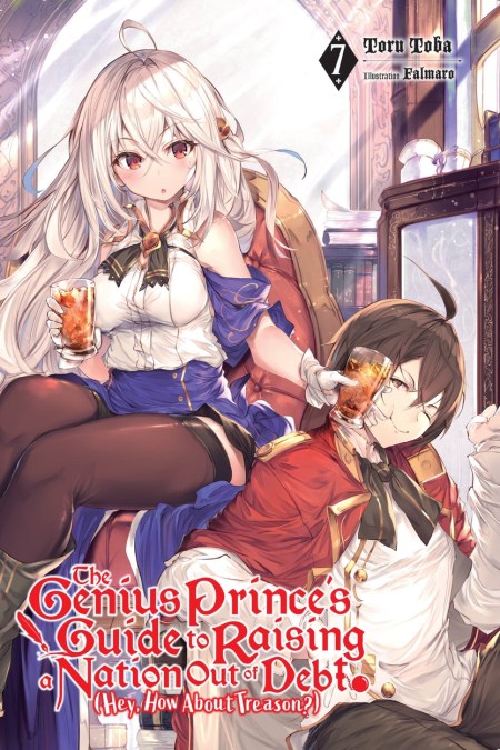 The Genius Prince’s Guide to Raising a Nation Out of Debt (Hey, How About Treason?), Vol. 7 (light novel)