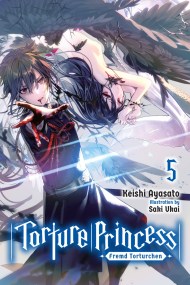 Torture Princess: Fremd Torturchen, Vol. 5 (light novel)