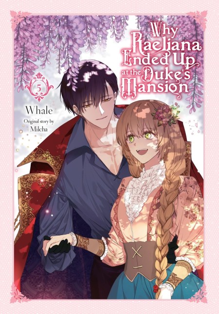 Why Raeliana Ended Up at the Duke’s Mansion, Vol. 5