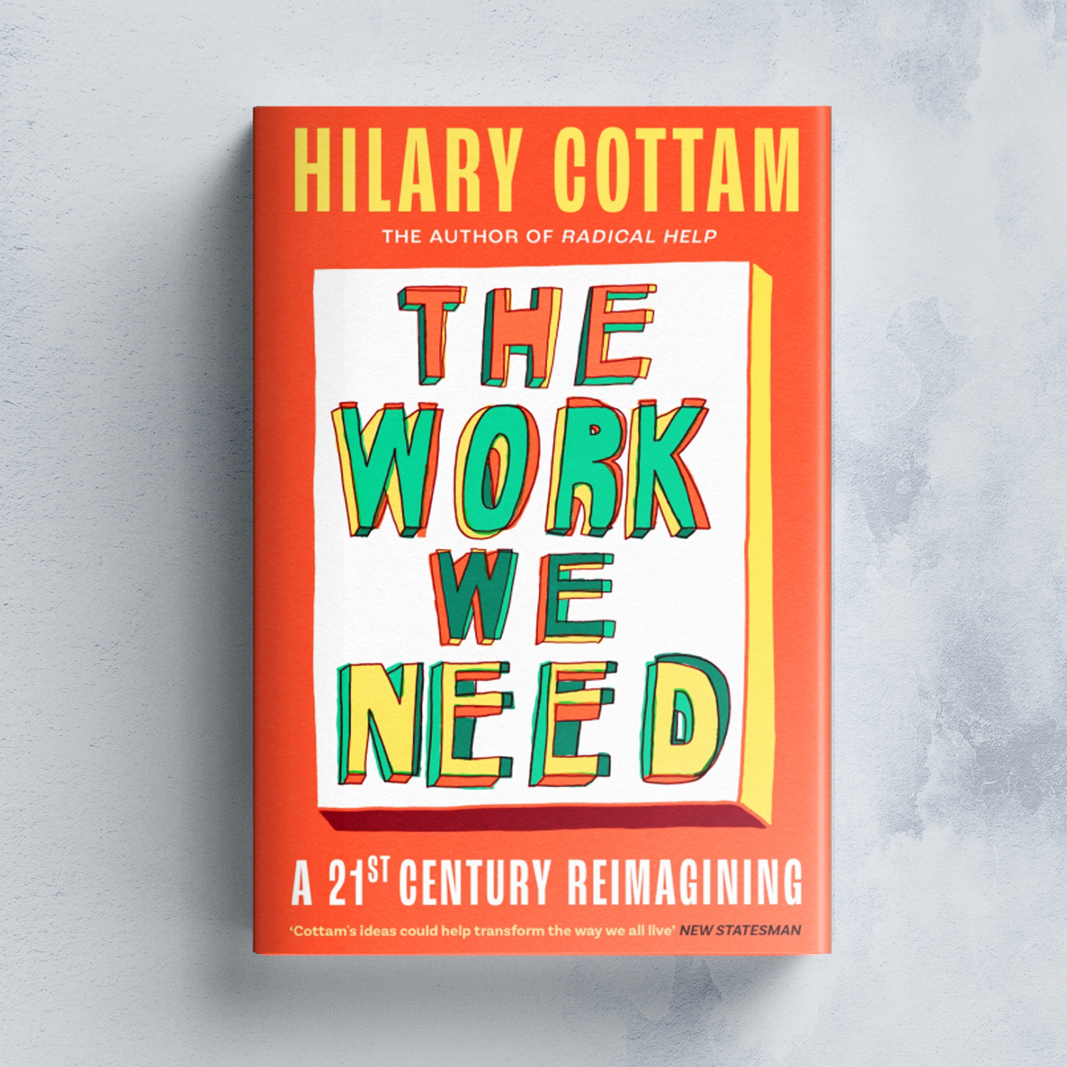 The Work We Need by Hilary Cottam