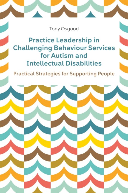 Practice Leadership in Challenging Behaviour Services for Autism and Intellectual Disabilities