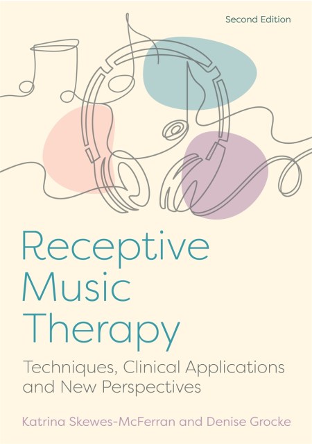 Receptive Music Therapy, 2nd Edition