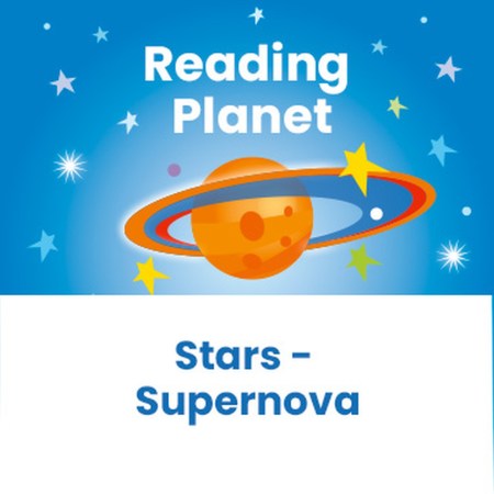 Reading Planet Online: Stars–Supernova