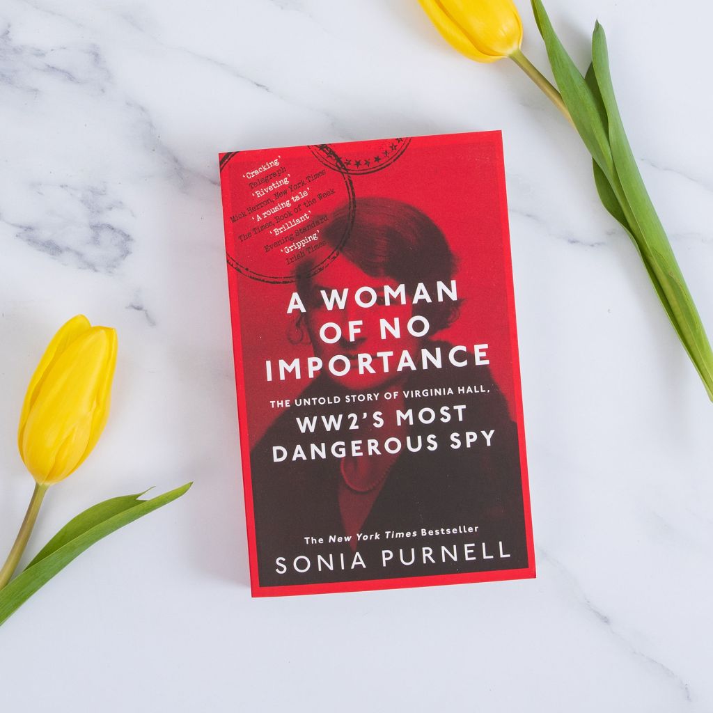 A Woman of No Importance by Sonia Purnell