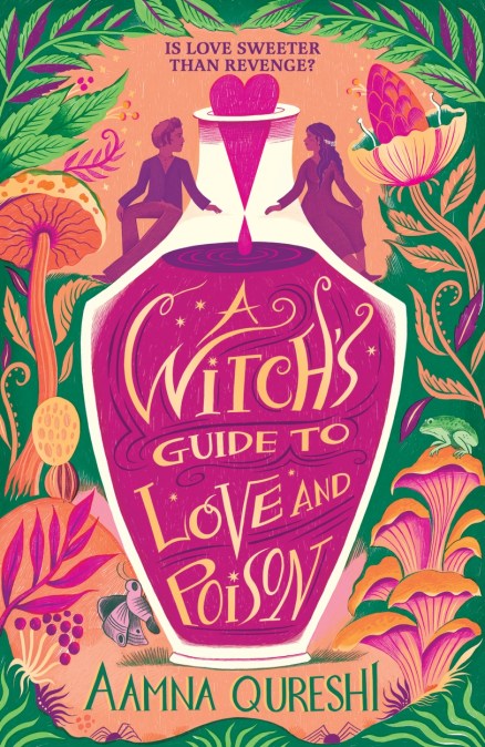 A Witch’s Guide to Love and Poison by Aamna Qureshi | Hachette UK